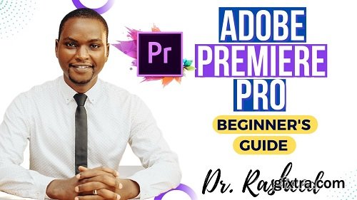 Learn Professional Video Editing with Adobe Premiere Pro: Beginner\'s Guide