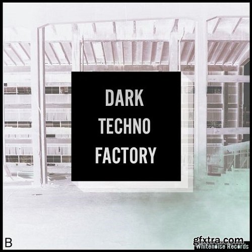 Whitenoise Records Dark Techno Factory B WAV