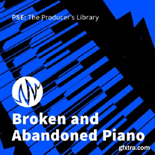 PSE The Producer's Library Broken and Abandoned Piano WAV