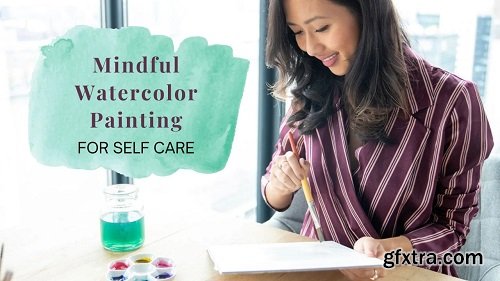 Mindful Watercolor Painting for Self-Care