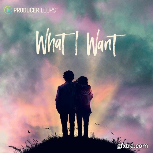 Producer Loops What I Want MULTiFORMAT