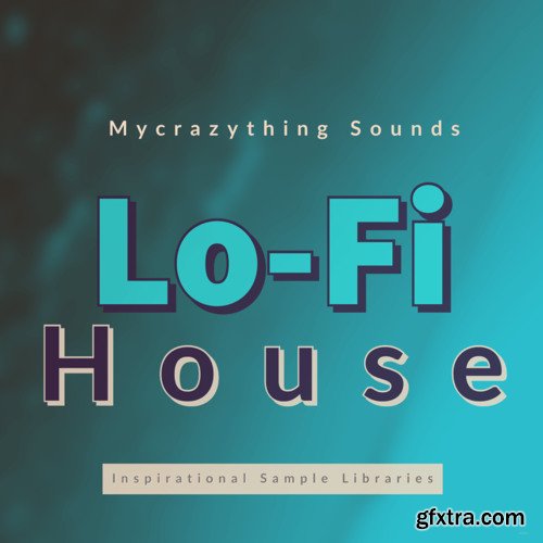 Mycrazything Sounds Lo-fi House WAV
