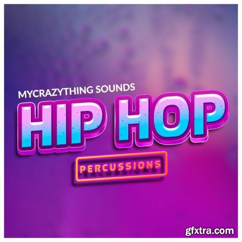 Mycrazything Sounds Hip Hop Percussions WAV