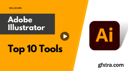Top 10 Essential tools in Adobe Illustrator to improve your Creativity