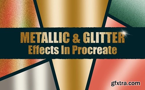 Metallic & Glitter Effects In Procreate