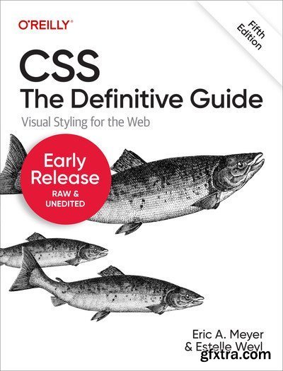 CSS: The Definitive Guide, 5th Edition (Second Early Release)