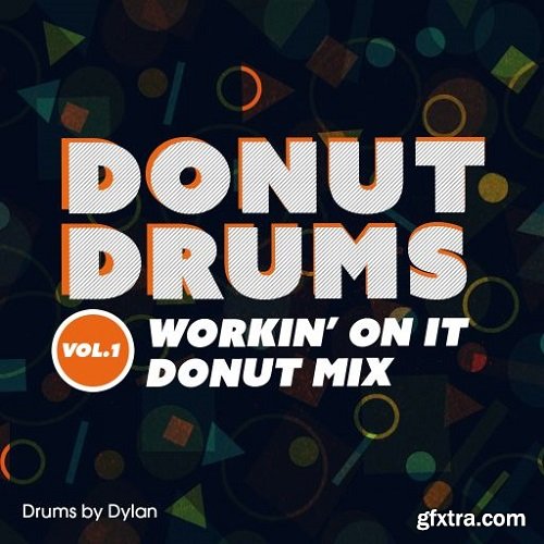 Dylan Wissing Donut Drums Vol 1 Workin' On It (Donut Mix) WAV