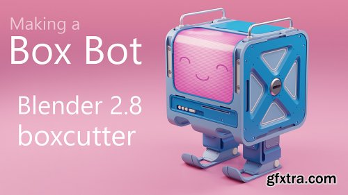 Blender Market - Making a Boxbot in Blender 2.8 by Rachel