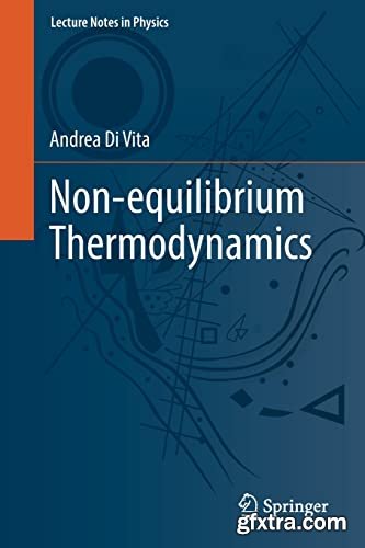 Non-equilibrium Thermodynamics by Andrea Di Vita