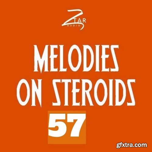 Ztar Audio Melodies On Steriods 57 WAV-AwZ
