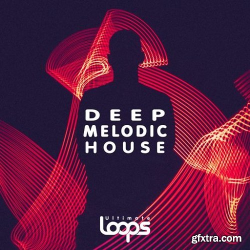 Ultimate Loops Deep Melodic House WAV-FANTASTiC
