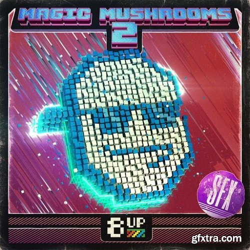 8UP Magic Mushrooms 2: SFX WAV-FANTASTiC
