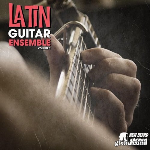 New Beard Media Latin Guitar Ensemble Vol 1 WAV-FANTASTiC