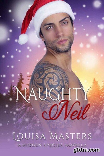 Naughty Neil  A Hidden Species - Louisa Masters