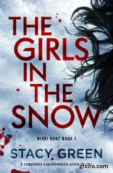 The Girls in the Snow by Stacy Green