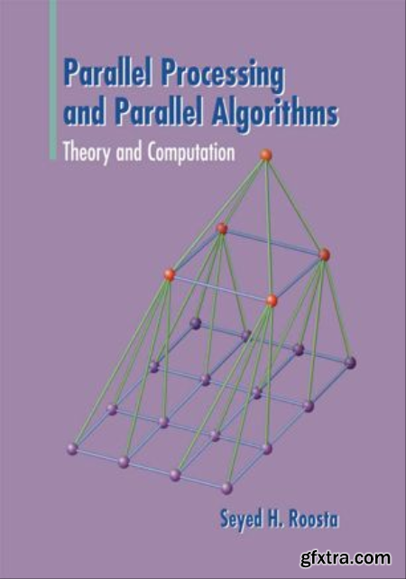 Parallel Processing and Parallel Algorithms Theory and Computation (True PDF)