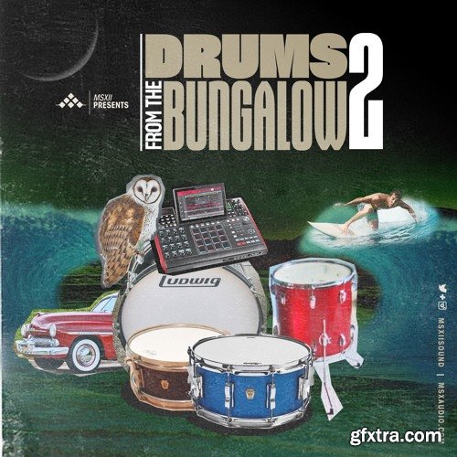 MSXII Sound Design Drums From The Bungalow Vol 2 WAV-RYZEN