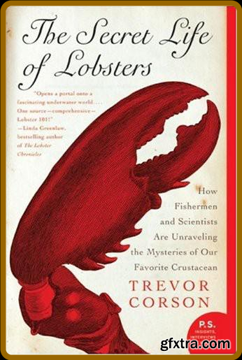 The Secret Life of Lobsters by Trevor Corson