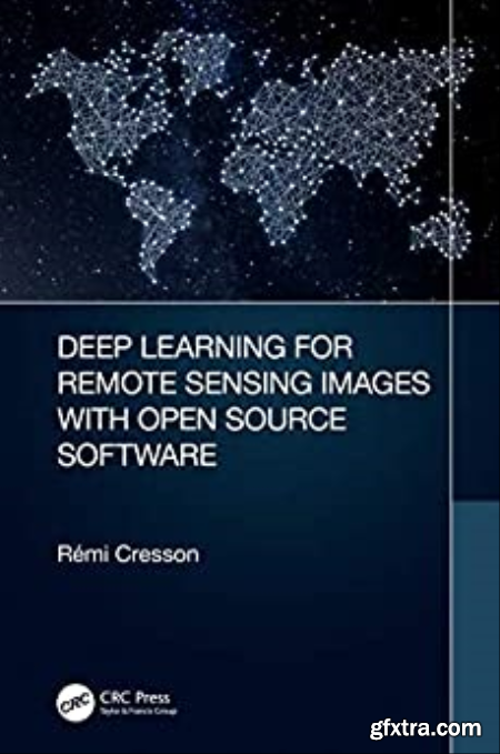 Deep Learning for Remote Sensing Images with Open Source Software (EPUB)