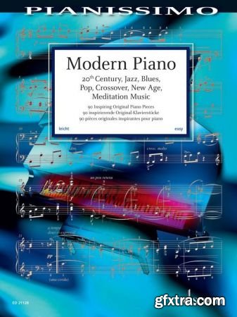 Modern Piano: 20th Century, Jazz, Blues, Pop, Crossover, New Age, Meditation Music