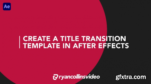 Create a Title Transition Template in After Effects