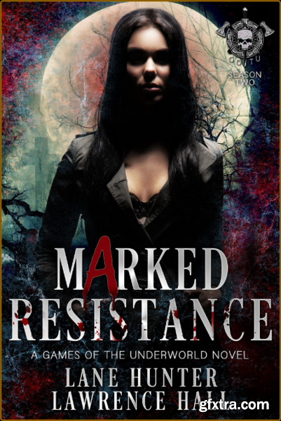 Marked Resistance  A Games of t - Lawrence Hall