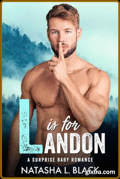 L is for Landon  An Accidental - Natasha L  Black