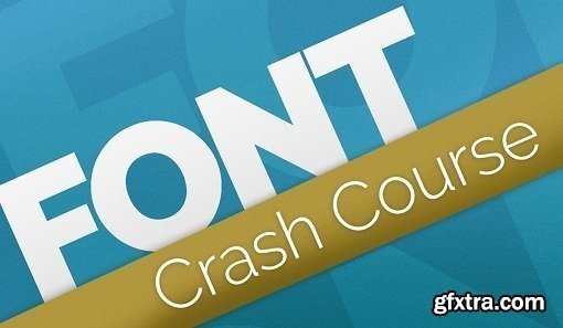 Font Crash Course - Learning the Basics of Font and Typography