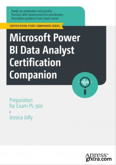 Microsoft Power BI Data Analyst Certification Companion Preparation for Exam PL-300 (True PDF)