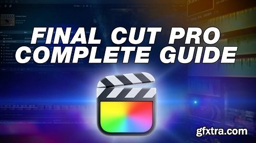 Video Editing in Final Cut Pro X: Learn the Basics in 1 Hour