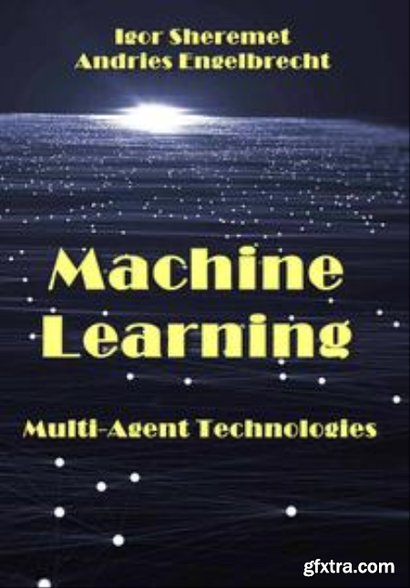 Machine Learning Multi-Agent Technologies