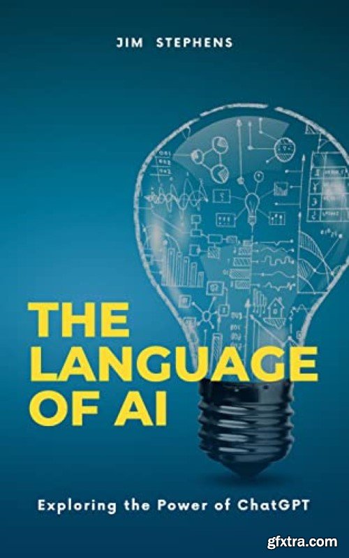 The Language of AI: Exploring the Power of ChatGPT