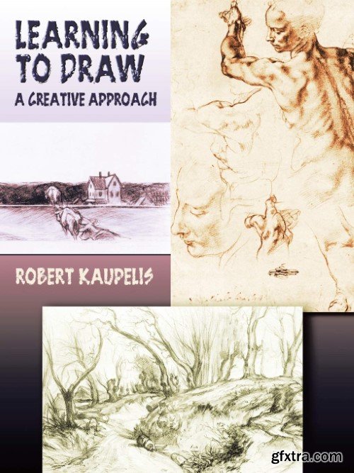 Learning to Draw: A Creative Approach (Dover Art Instruction)