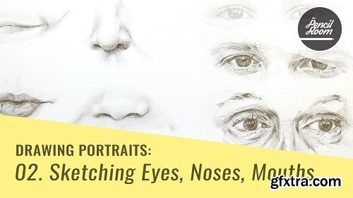 Drawing Portraits: Sketching Eyes, Noses, Mouths