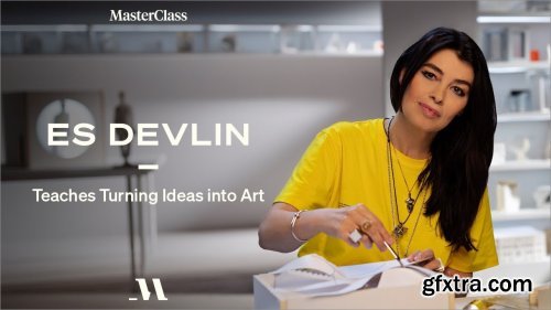 MasterClass - Es Devlin Teaches Turning Ideas into Art
