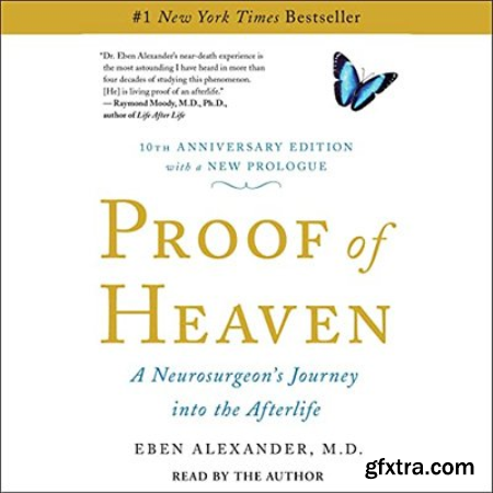 Proof of Heaven A Neurosurgeon\'s Journey into the Afterlife (Audiobook)