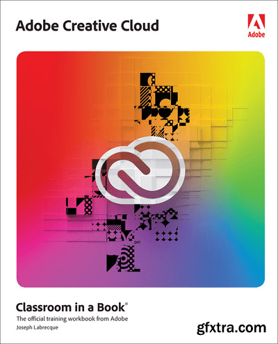 Adobe Creative Cloud Classroom in a Book: Design Software Foundations with Adobe Creative Cloud