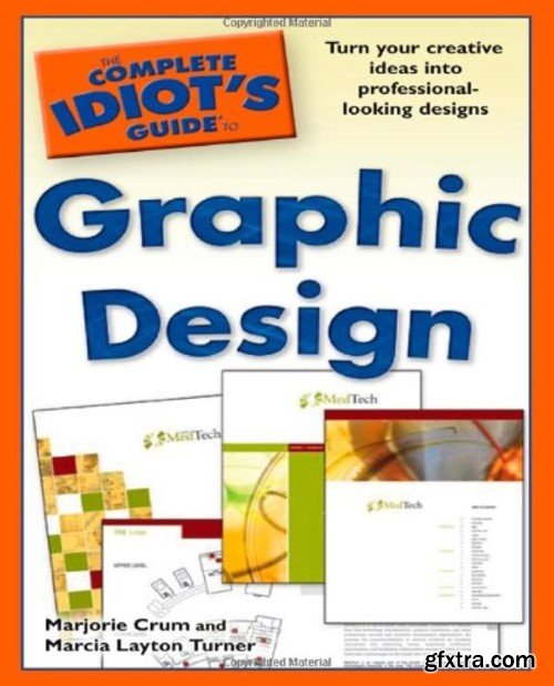 The Complete Idiot\'s Guide to Graphic Design