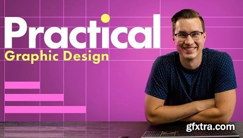 Practical Graphic Design: Learn Adobe InDesign Through Fundamental Design Principles