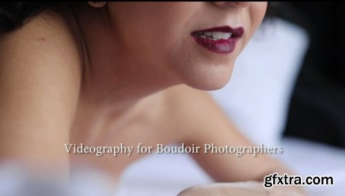 Do More Photographers - Creating successful boudoir videos