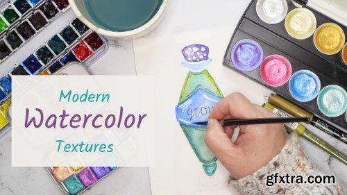 Modern Watercolor Textures & Techniques: Fun Watercolor Bottles - Includes Free Bottle Line Drawings