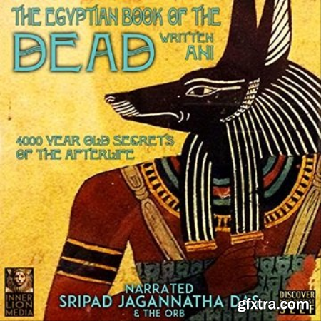 The Egyptian Book of the Dead 4000 Year Old Secrets of the Afterlife [Audiobook]