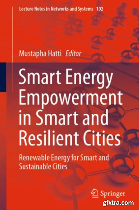 Smart Energy Empowerment in Smart and Resilient Cities Renewable Energy for Smart and Sustainable Cities