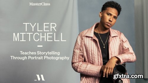 MasterClass - Tyler Mitchell Teaches Storytelling Through Portrait Photography