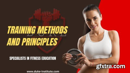 Learn Training Methods And Principles In Fitness
