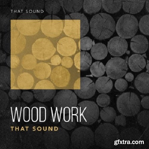 That Sound Wood Work