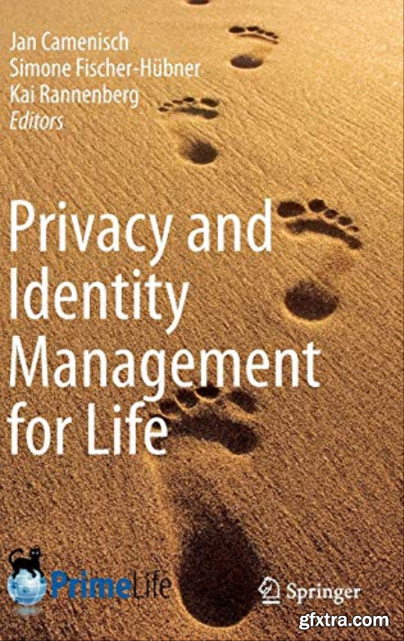 Privacy and Identity Management for Life by Jan Camenisch
