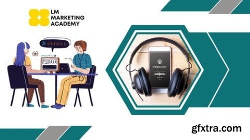 Podcast Masterclass: Launch And Market Your Podcast