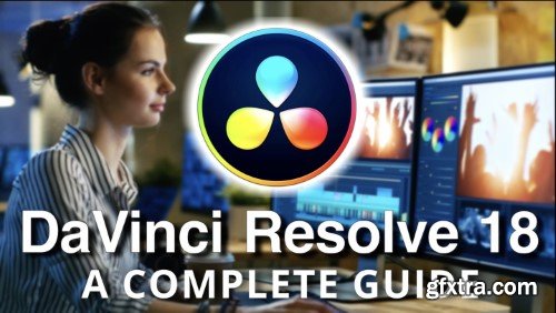 Video Editing in DaVinci Resolve 18 - A Beginner’s Guide