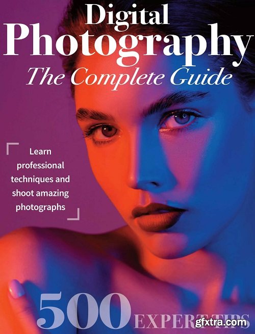 Digital Photography The Complete Guide - 1st Edition 2023